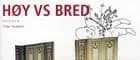 Høy vs Bred