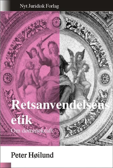 Retsanvendelsens etik af Peter Høilund