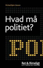 Hvad må politiet? af Michael Bjørn Hansen