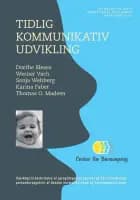Tidlig kommunikativ udvikling af Dorthe Bleses og Dorthe Bleses m.fl.