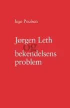 Jørgen Leth og bekendelsens problem