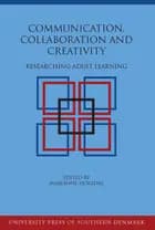 Communication, collaboration and creativity