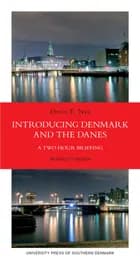 Introducing Denmark and the Danes af David E. Nye