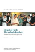 Integration blandt ikke-vestlige indvandrere af Jens Bonke og Marie Louise Schultz-Nielsen