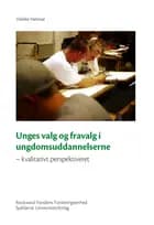 Unges valg og fravalg i ungdomsuddannelserne