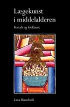 Lægekunst i middelalderen af Luca Bianchedi