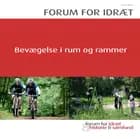 Bevægelse i rum og rammer