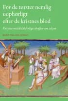 For de tørster nemlig uophørligt efter de kristnes blod
