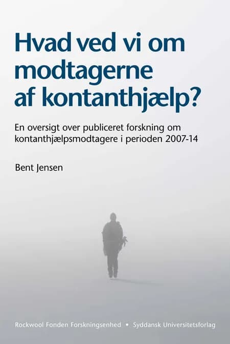 Hvad ved vi om modtagerne af kontanthjælp? af Bent Jensen