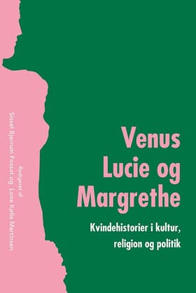 Venus, Lucie og Margrethe af Sissel Bjerrum Fossat