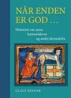 Når enden er god ... af Claus Fenger, Anders Frøland og Niels Qvist