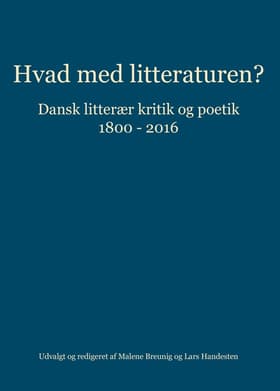 Hvad med litteraturen? af Malene Breunig
