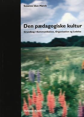 Den pædagogiske kultur af Susanne Idun Mørch
