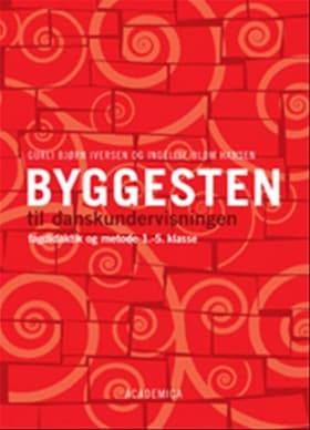 Byggesten til danskundervisningen af Gurli Bjørn Iversen