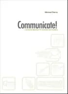 Communicate!