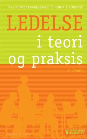Ledelse i teori og praksis af Pia Lindkvist Knærkegaard