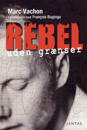 Rebel uden Grænser af Marc Vachon