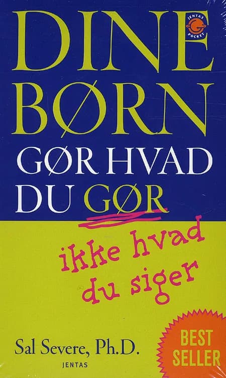 Dine børn gør hvad du gør, ikke hvad du siger af Sal Severe