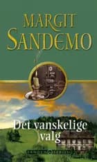 Det vanskelige valg af Margit Sandemo