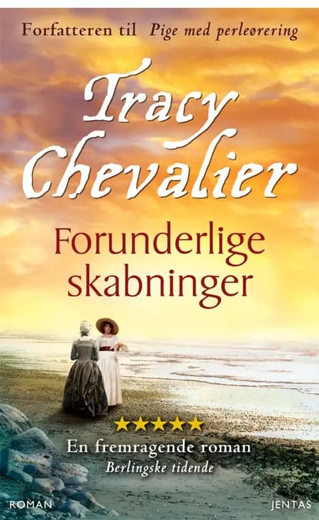 Forunderlige skabninger af Tracy Chevalier