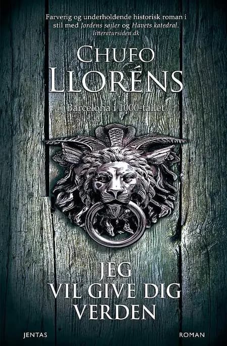 Jeg vil give dig verden af Chufo Lloréns