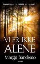 Vi er ikke alene