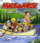 Mads & Misse - familieliv