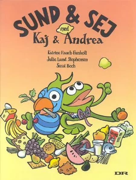 Sund & sej med Kaj & Andrea af Katrine Hauch-Fausbøll