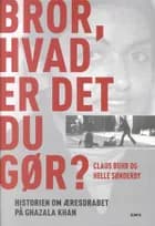 Bror, hvad er det du gør? af Claus Buhr Helle Sønderby