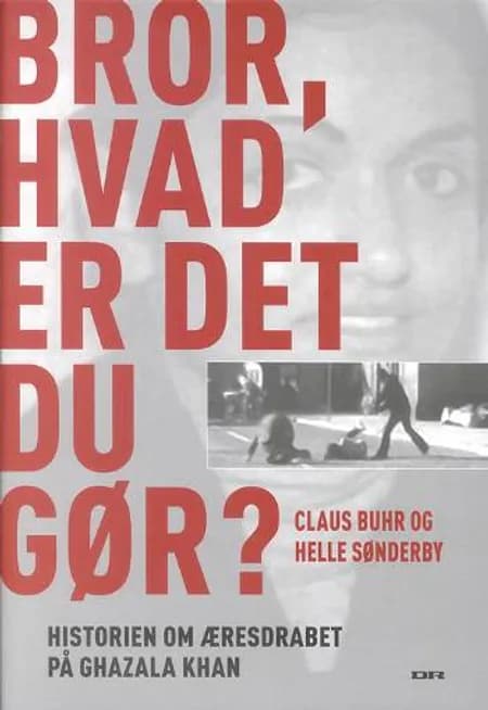 Bror, hvad er det du gør? af Claus Buhr Helle Sønderby