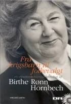 Fra krigsbarn til folkevalgt af Birthe Rønn Hornbech