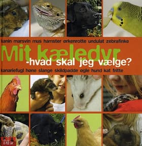 Mit kæledyr - hvad skal jeg vælge? af Ulla Didriksen