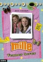 Mille - venner 4ever af Mette Finderup
