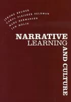 Narrative Learning and Culture af Jerome Bruner, Mads Hermansen og Carol Fleisher Feldman