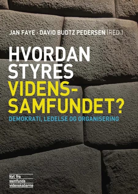 Hvordan styres videnssamfundet? af Jan Faye