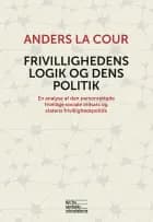 Frivillighedens logik og dens politik