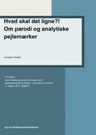 Hvad skal det ligne?! Om parodi og analytiske pejlemærker