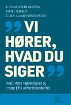 Vi hører, hvad du siger af Niels Åkerstrøm, Dorthe Pedersen og Stine Piilgaard Porner Nielsen