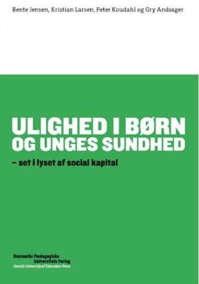 Ulighed i børn og unges sundhed af Bente Jensen