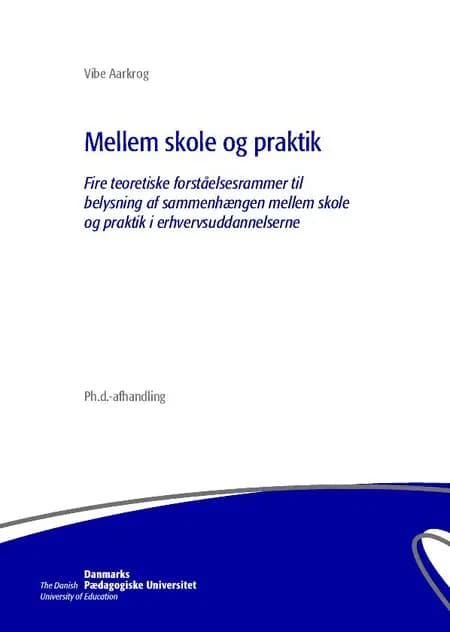 Mellem skole og praktik af Vibe Aarkrog