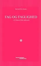Fag og faglighed af Bernard Eric Jensen