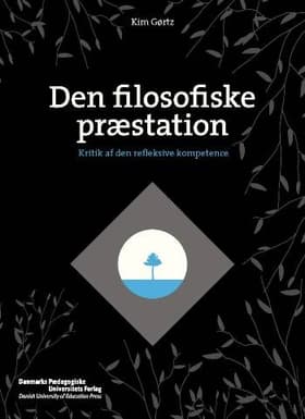 Den filosofiske præstation af Kim Gørtz