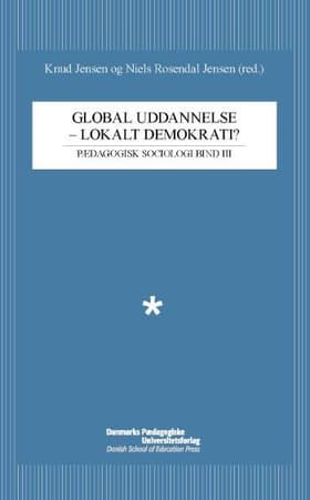 Global Uddannelse - lokalt demokrati? af Knud Jensen
