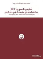 IKT og pædagogisk praksis på danske grundskoler