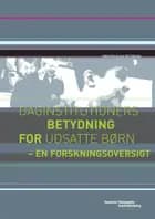 Daginstitutioners betydning for udsatte børn
