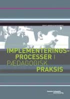 Implementeringsprocesser i pædagogisk praksis