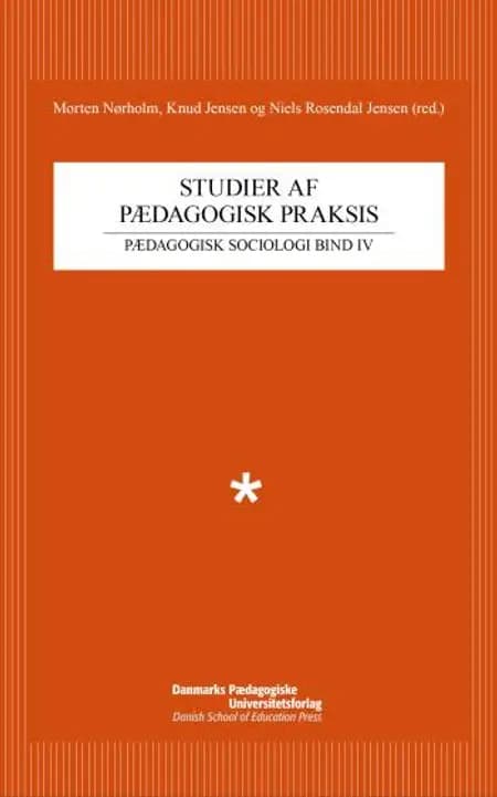 Studier af pædagogisk praksis af Morten Nørholm