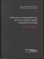 Effekter af indsatser for socialt udsatte børn i daginstitutioner af Bente Jensen
