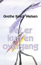Det er kun en overgang