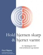 Hold hjernen skarp og hjertet varmt